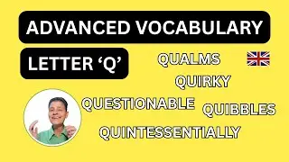 DO YOU KNOW these words ADVANCED ENGLISH VOCABULARY LETTER Q