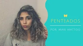 Penteados| Mari Mattos