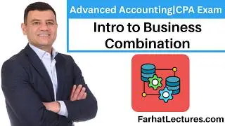 Introduction to Business Combination. CPA exam