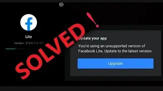 Problem solved ! solution for Facebook lite - unsupported version error