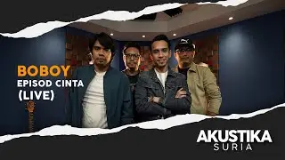 Boboy - Episod Cinta (LIVE) 
