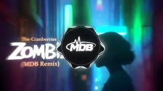 The Cranberries - Zombie (MDB Remix)