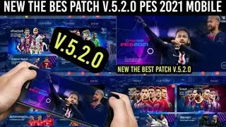 New The Best Patch V.5.2.0 || UEFA Champions LEAGUE || Pes 2021 Mobile eFootball