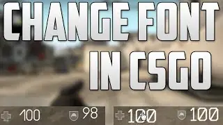 How to change font in cs go