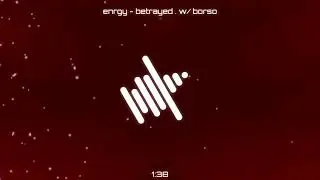 enrgy - betrayed . w/ borso