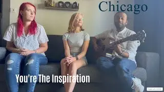 Chicago - You're The Inspiration (Acoustic Cover) by About Three