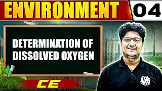 Environment 04 | Determination of Dissolved Oxygen | Civil Engineering | GATE 2025 Series