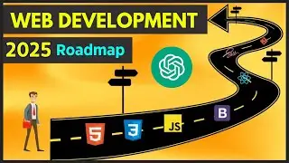 Web Development Roadmap 2025 With ChatGPT 🚀