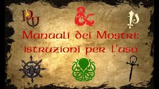 MANUALI DEI MOSTRI: ISTRUZIONI PER L'USO⚔