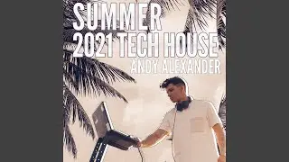 Summer 2021 tech house