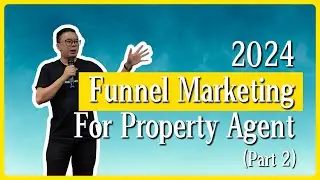 Funnel Marketing For Property Agent (Part 2)