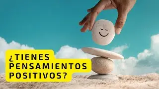 El poder del pensamiento positivo | Puede cambiar tu vida