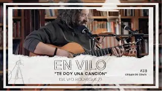 Te Doy Una Canción (Silvio Rodríguez) - Versión En Vilo con César De Centi