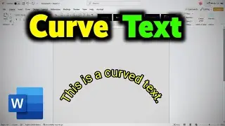 How To Make Text Bend or Curved in Word