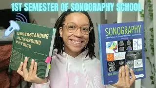 What To Expect in Your 1st Semester of Sonography School || Tips And Advice :)