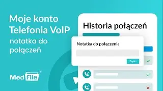 Telefonia VoIP, notatka do połączeń  — program do gabinetu: medfile.pl