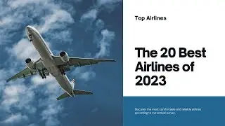 Top 20 Best Airlines in the World 2023 l best airlines in the world 2023 l airlines in the world
