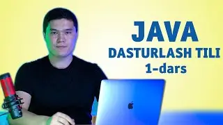 Java dasturlash tili | 1-dars kirish