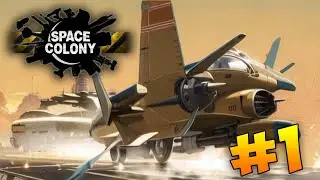 🚀 КОСМИЧЕСКИЕ, НО НЕ РЕЙНДЖЕРЫ??? SPACE COLONY: ПРОХОЖДЕНИЕ #1