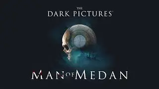 MAN OF MEDAN ➤ НОВЫЙ UNTIL DAWN ● ПОЛНОЕ ПРОХОЖДЕНИЕ + СЕКРЕТНЫЕ ВИДЕО