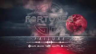 Fortunes - Failure(Official stream video)