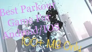 Ayos!!! [100+MB]Best Parkour Game For Android/IOS