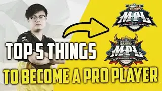 TOP 5 ATTRIBUTES TO BECOME A PROFESSIONAL MOBILE LEGENDS PLAYER | MLBB