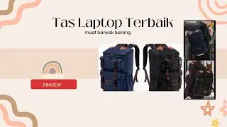 RANSEL LAPTOP PRIA WANITA TERBAIK UNTUK KERJA DAN TRAVELING