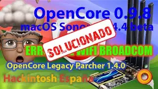 Hackintosh España. Solucionado Wifi Broacom macOS Sonoma 14.4 beta