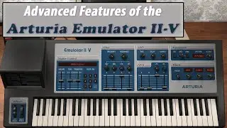 Advanced Arturia Emulator II-V Features
