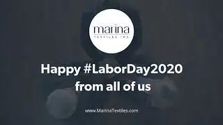 Marina Textiles - Happy Labor Day!