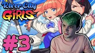 Dabbing On My Haters | River City Girls (Part 3)