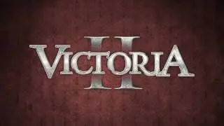 Victoria II - Features Trailer