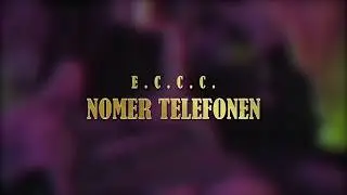 E.C.C.C.- NOMER  TELEFONEN  ( OFFICIAL TRAILER )
