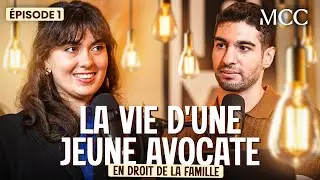 MCC #1 Le quotidien d'une jeune avocate en droit de la famille