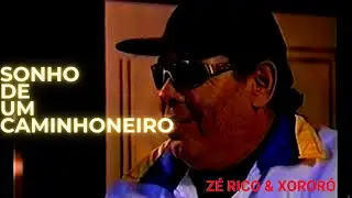 Zé Rico & Xororó - Sonho de um caminhoneiro