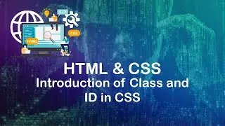 01.Introduction to Class and ID in CSS || HTML + CSS