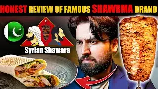 HONEST REVIEW OF FAMOUS SYRIAN SHAWRMA vs BEST SHAWRMA IN PAKISTAN