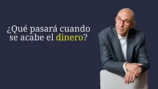 ¿Qué pasará cuando el dinero se acabe? | Mac Kroupensky