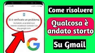 Come risolvere "Si è verificato un errore durante l'apertura di un nuovo account Gmail" (Nuovo 2024)