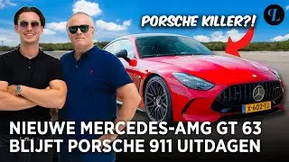 IS DE NIEUWE MERCEDES-AMG GT 63 EEN ECHTE PORSCHE 911 KILLER?