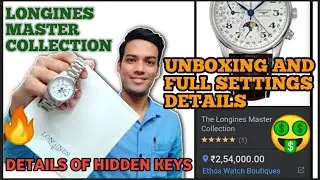 LONGINES MASTER COLLECTION UNBOXING AND FULL SETTINGS DETAILS | DETAILS OF HIDDEN KEYS