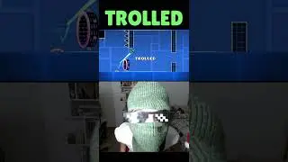 YOU'VE BEEN SUPER TROLLED! - Geometry Dash 