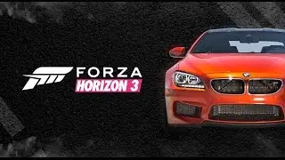 🔴 Forza Horizon 3 | BMW M6 Coupe 2013 | ALL-CARS | Fails, Баги, Приколы 2017