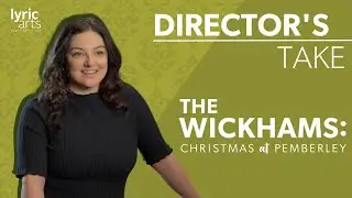 Director's Take: THE WICKHAMS: CHRISTMAS AT PEMBERLEY