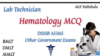 Hematology MCQ with Answers 🎯 DSSSB MLT MCQ 2022 💯 MLT Government Exams 🔬MLT MCQ 🧫 MLT Pathshala
