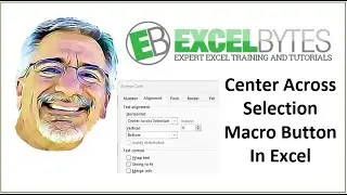 Center Across Selection Macro Button In Excel