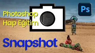 Photoshop – Hap Eğitim; Anlık Görüntü \ Snapshot ile kararsızlığa son.