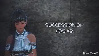 Succession Dark Knight PVP AOS #2 | Black Desert Online