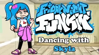 Friday Night Funkin': Dancing With Skyla Full Week (Canceled Mod)